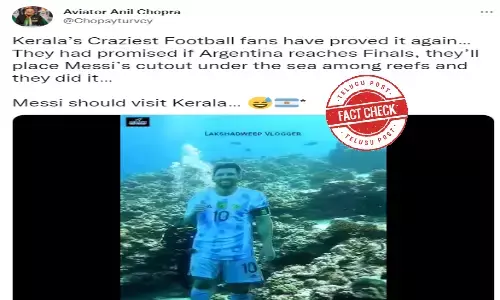 Fact Check: Messi’s cutout was put under sea by fans in Lakshadweep but not from Kerala