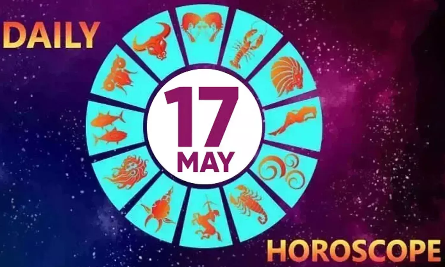 MAY 17 : నేటి పంచాగం, ద్వాదశ రాశుల దినఫలాలు
