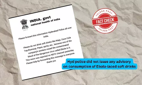 Fact Check: Hyd police did not issue any advisory on consumption of Ebola-laced soft drinks