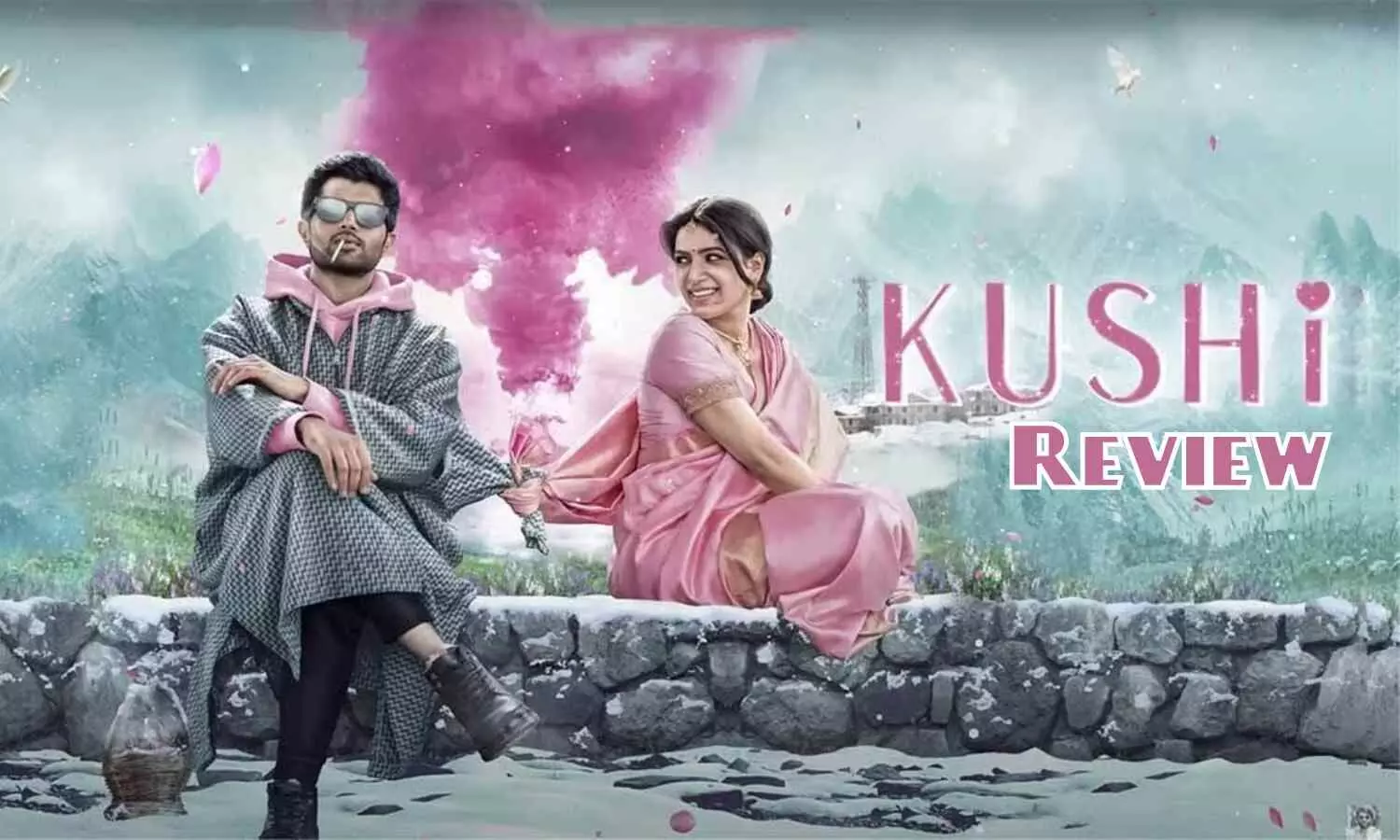 Vijay Deverakonda, Samantha, Kushi, Kushi Review