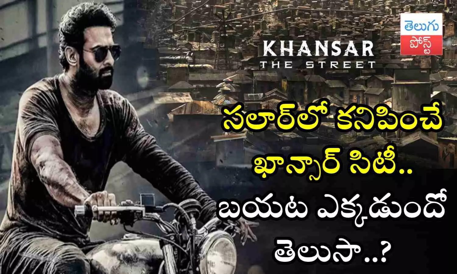 Prabhas, Salaar, Khansar city, Khansar city from Prabhas Salaar movie, salaar updates, movie news