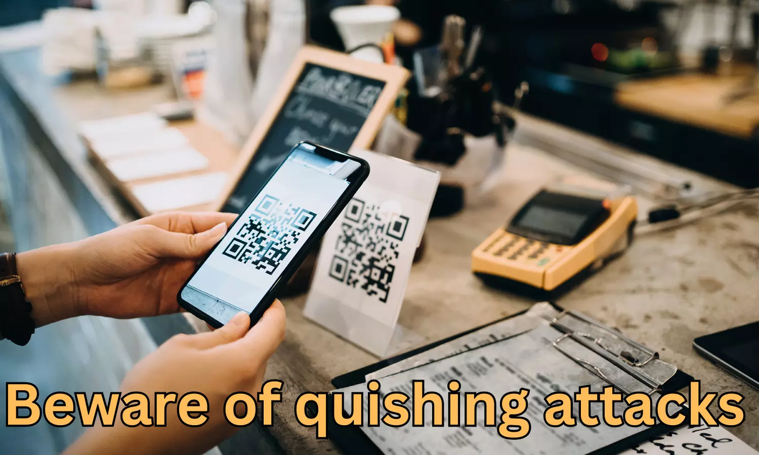 Watch QR codes: Beware of quishing attacks