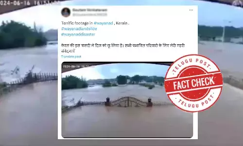 Fact Check: Video showing flooding is not from Wayanad but China