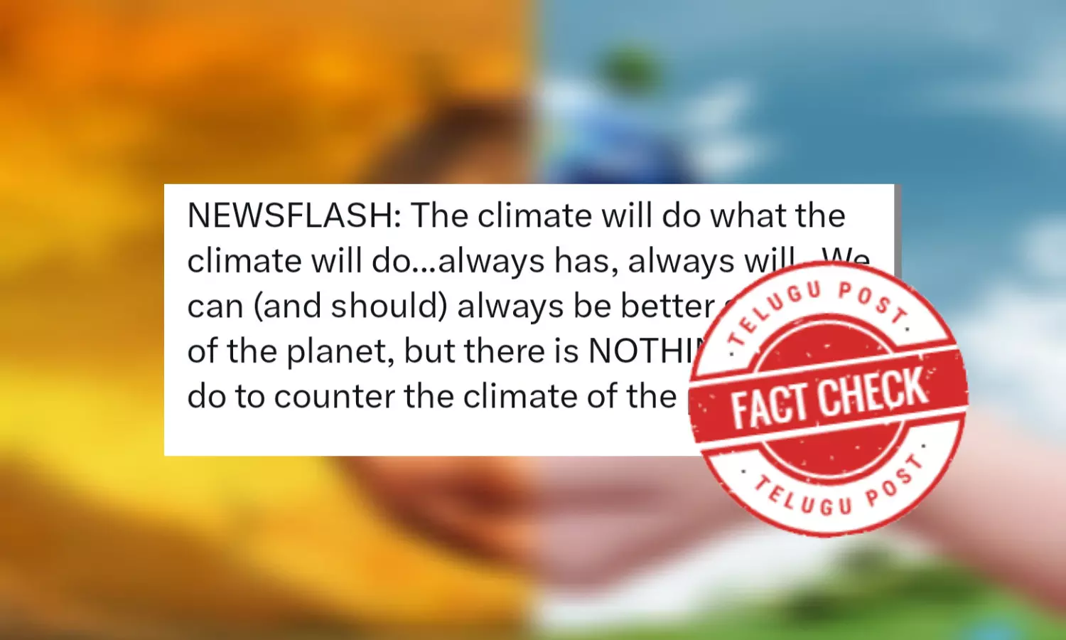 Climate, Change, Act Now, Global Warming, did humanity already has tools and technologies to stop climate change, facts about climate change, factcheck news, viral news on climate change
