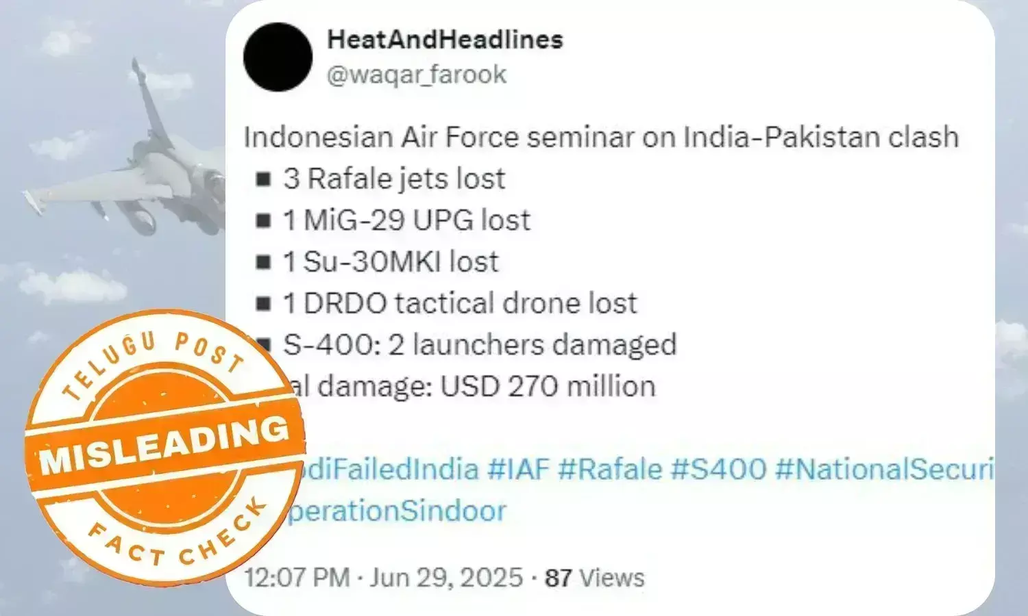 فیکٹ چیک:آپریشن سندور کے دوران فضائیہ کے نقصان سے متعلق دفاعی اتاشی کے بیان کو توڑ مروڑ کر پیش کیا گیا