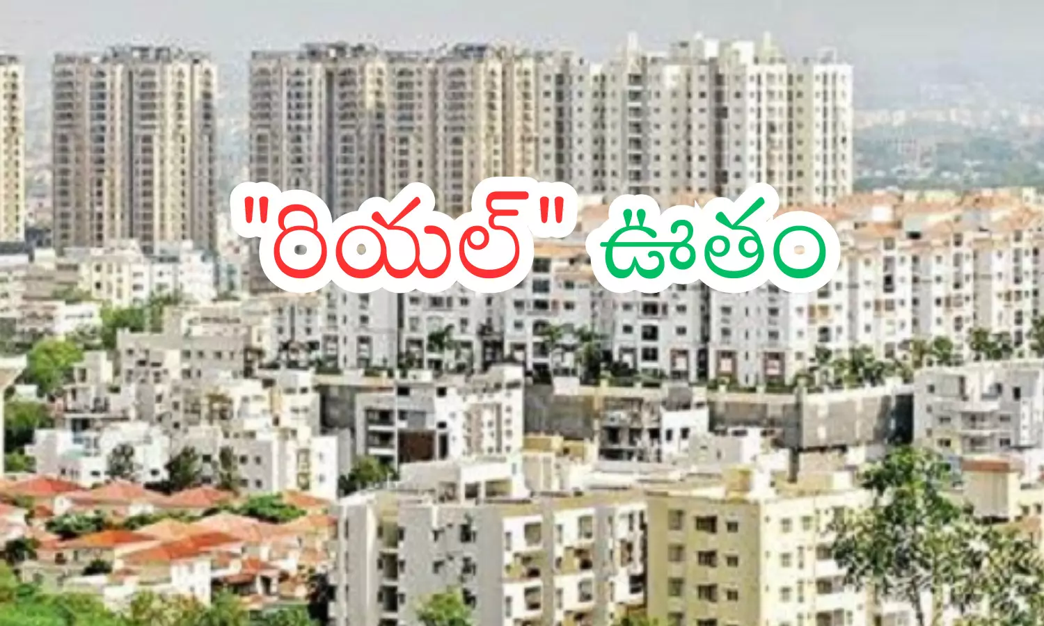 central government,with the decision taken, e real estate sector, hyderabad