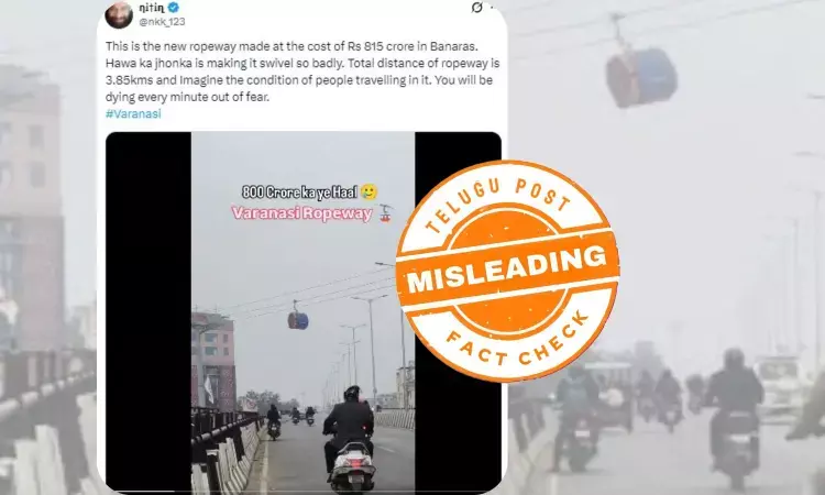 viral video showing Varanasi ropeway gondola swinging during trial run, falsely claimed as technical failure – fact check viral video showing Varanasi ropeway gondola swinging during trial run, falsely claimed as technical failure – fact check