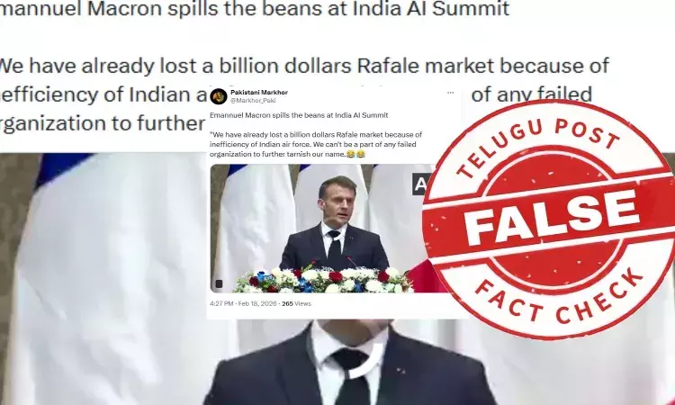 ఫ్యాక్ట్ చెక్: ఫ్రాన్స్ ప్రెసిడెంట్ రాఫెల్ డీల్ విషయంలో భారత్ ను విమర్శించారంటూ జరుగుతున్న ప్రచారంలో ఎలాంటి నిజం లేదు