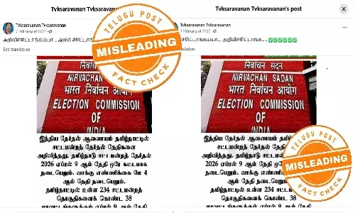 “2026 ஏப்ரல் 9 தேதியில் தமிழ்நாட்டில் சட்டமன்றத் தேர்தல் நடைபெறும்” என்ற வைரல் தகவல் உண்மையா?